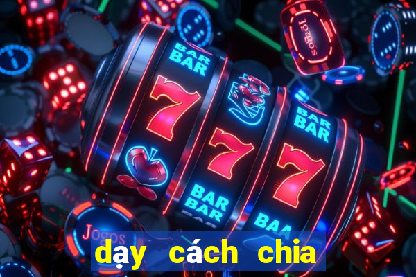 dạy cách chia bài bịp