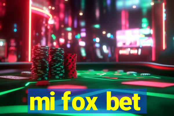 mi fox bet