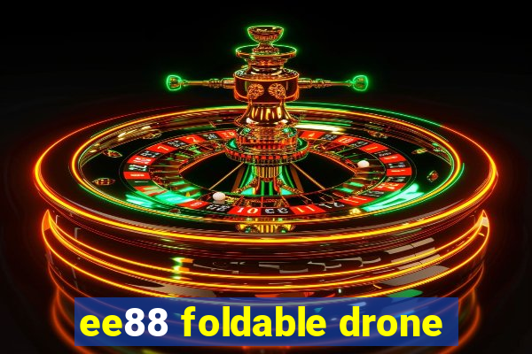 ee88 foldable drone