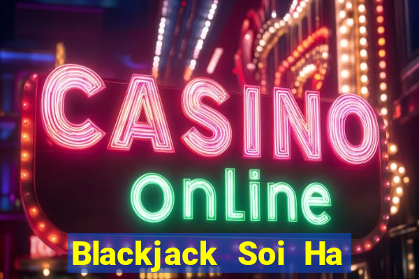 Blackjack Soi Ha trang web