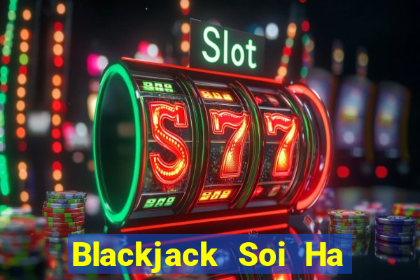 Blackjack Soi Ha trang web