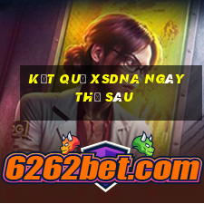 Kết quả XSDNA ngày thứ sáu