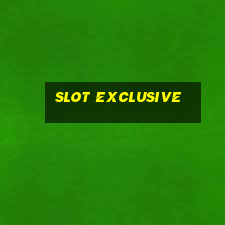 slot exclusive