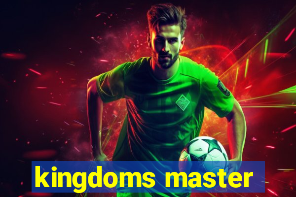 kingdoms master