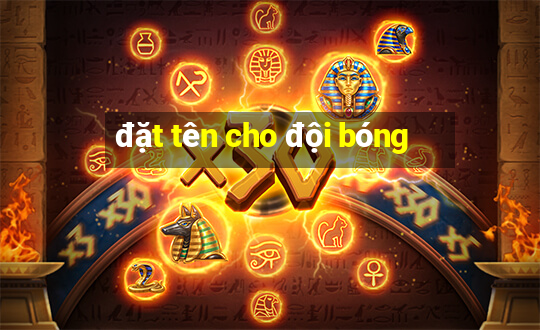 đặt tên cho đội bóng