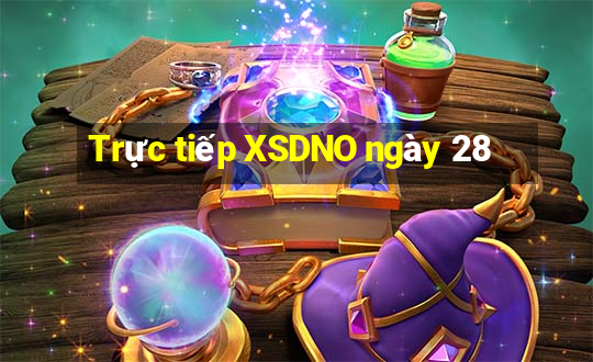 Trực tiếp XSDNO ngày 28