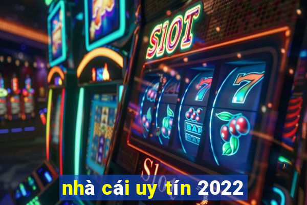 nhà cái uy tín 2022