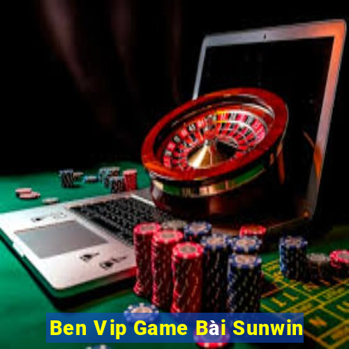 Ben Vip Game Bài Sunwin