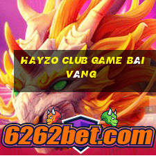 Hayzo Club Game Bài Vàng