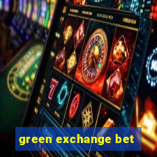 green exchange bet