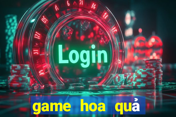 game hoa quả chiến đấu