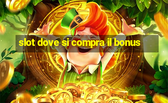 slot dove si compra il bonus