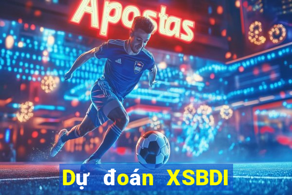 Dự đoán XSBDI ngày 1