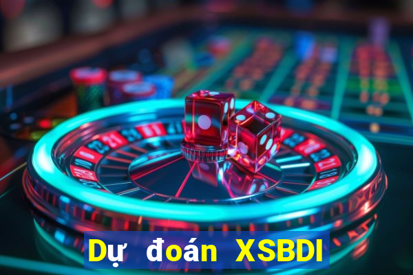 Dự đoán XSBDI ngày 1