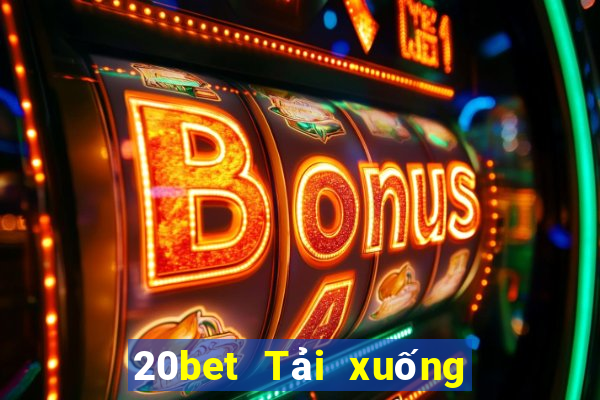 20bet Tải xuống và cài đặt Fun88 điện tử LEGEND