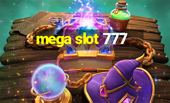 mega slot 777