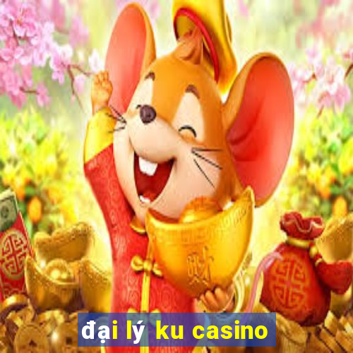 đại lý ku casino