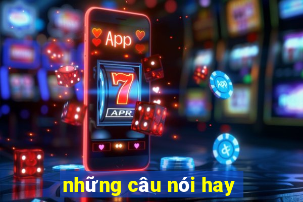 những câu nói hay