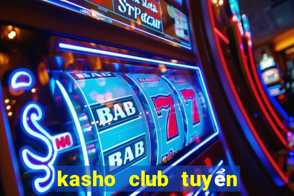 kasho club tuyển dụng 2020