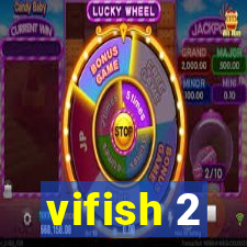 vifish 2