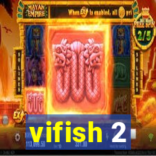 vifish 2