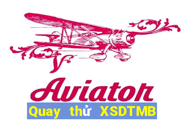 Quay thử XSDTMB ngày 6