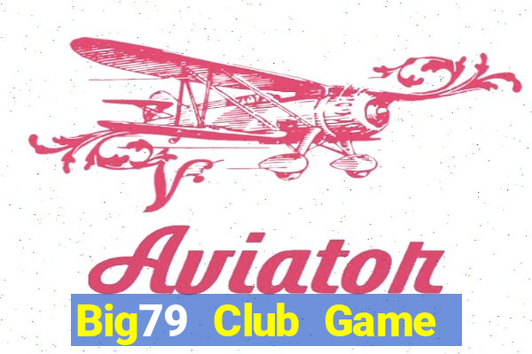 Big79 Club Game Bài Apk