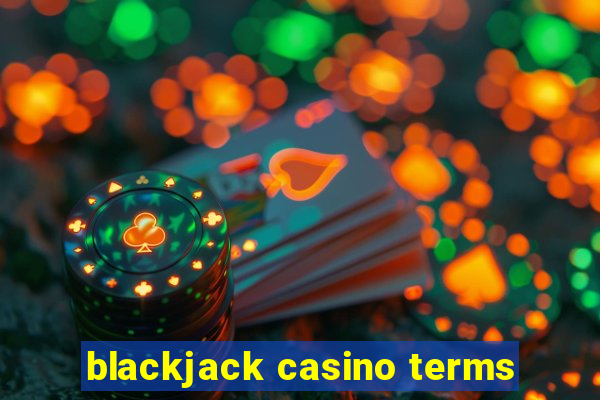 blackjack casino terms