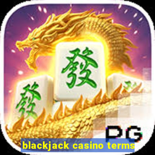 blackjack casino terms