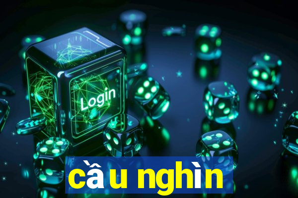 cầu nghìn