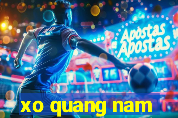 xo quang nam