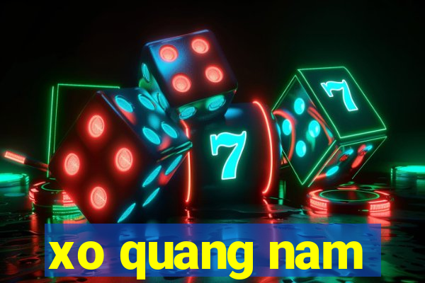 xo quang nam