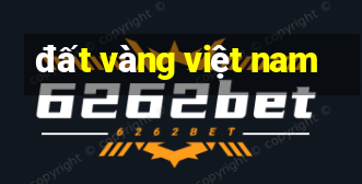 đất vàng việt nam