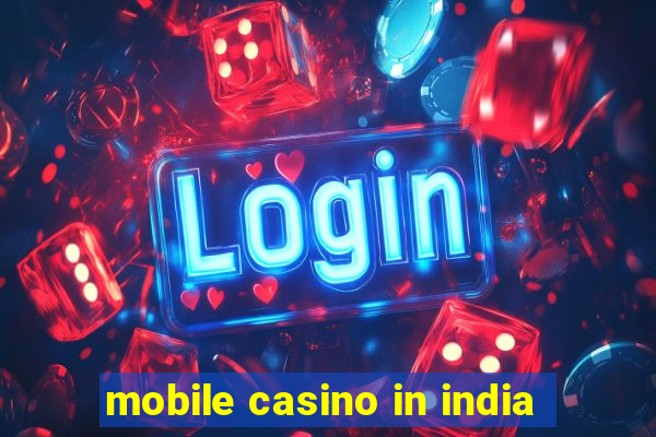 mobile casino in india