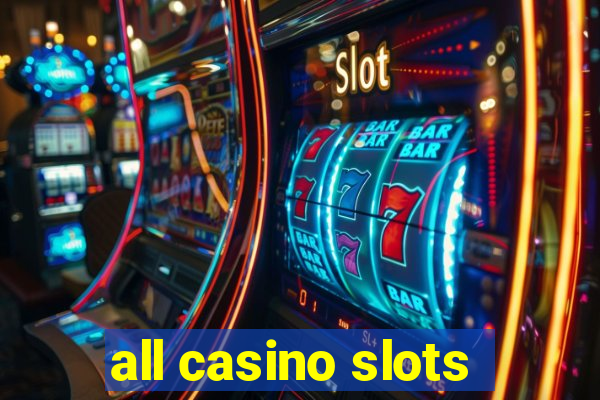 all casino slots