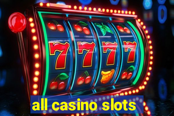 all casino slots