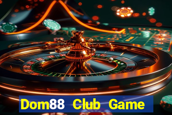 Dom88 Club Game Bài Fa88 Apk