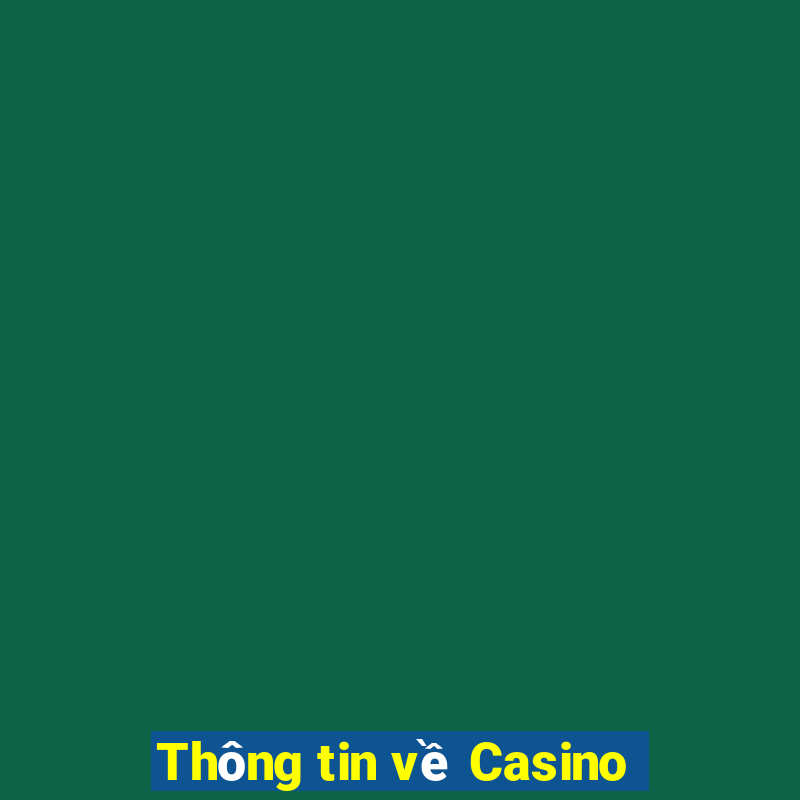 Thông tin về Casino