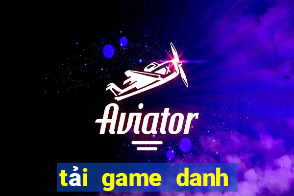 tải game danh bài nổ hũ