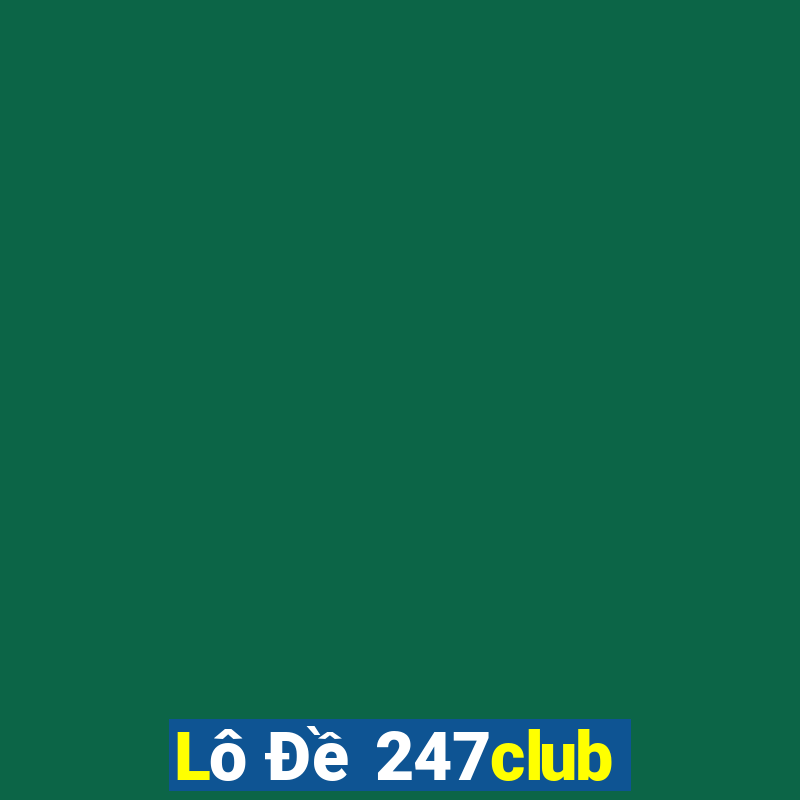 Lô Đề 247club