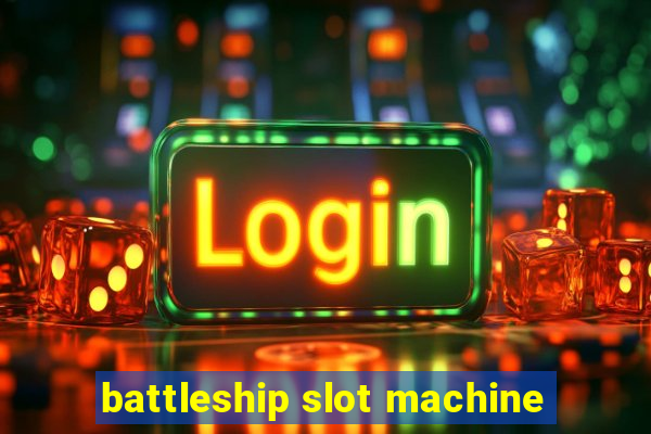 battleship slot machine