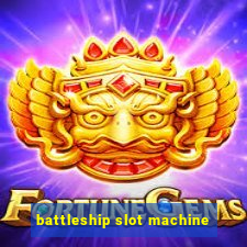 battleship slot machine