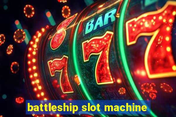 battleship slot machine