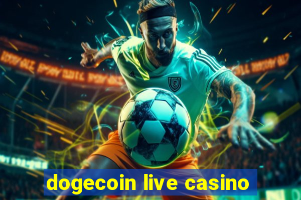 dogecoin live casino