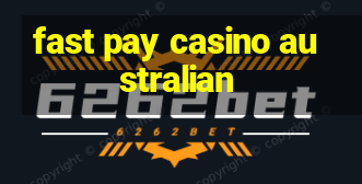 fast pay casino australian