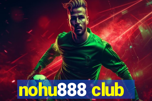 nohu888 club