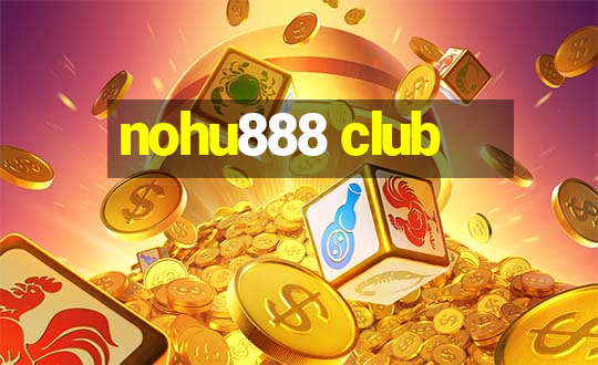 nohu888 club