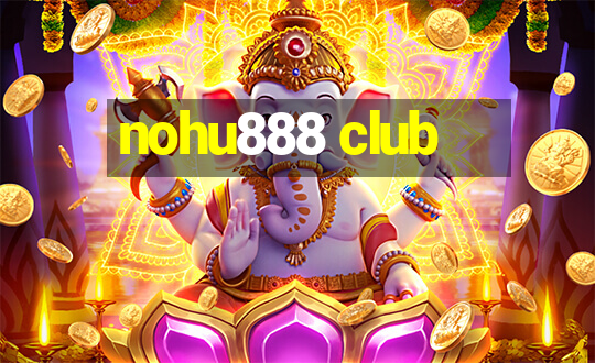 nohu888 club