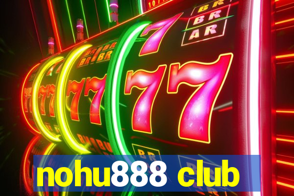 nohu888 club