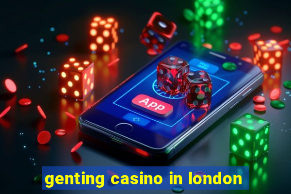 genting casino in london